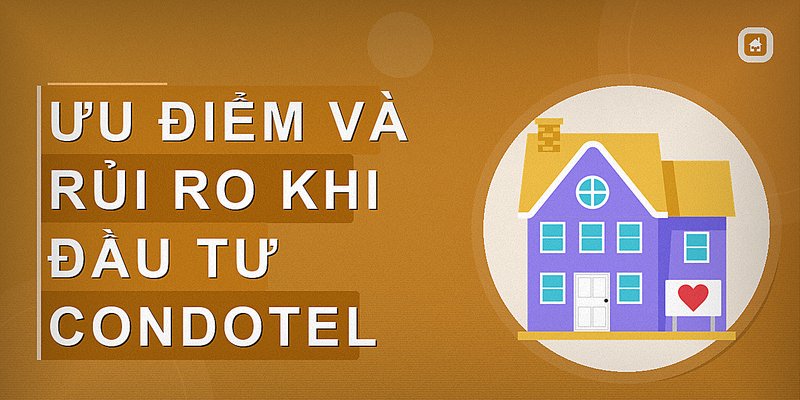 Ưu điểm và rủi ro khi đầu tư condotel